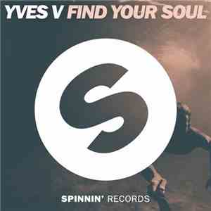 Yves V - Find Your Soul download flac