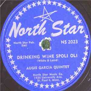 Augie Garcia Quintet - Drinking Wine Spoli Oli / Hello Baby download flac