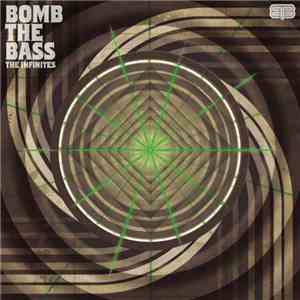 Bomb The Bass Feat. Paul Conboy - The Infinites download flac