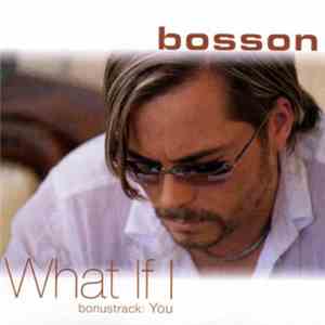 Bosson - What If I download flac