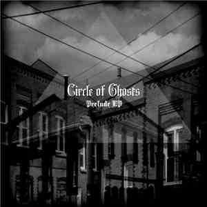 Circle Of Ghosts - Prelude EP download flac