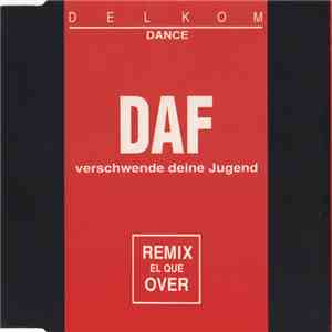 DAF - Verschwende Deine Jugend / El Que download flac