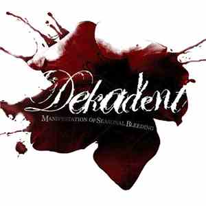 Dekadent - Manifestation Of Seasonal Bleeding download flac