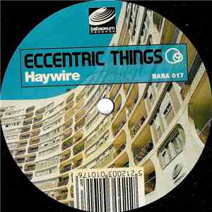 Eccentric Things - Haywire download flac