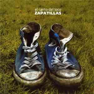 El Canto Del Loco - Zapatillas download flac