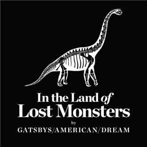 Gatsbys American Dream - In The Land Of Lost Monsters FLAC album