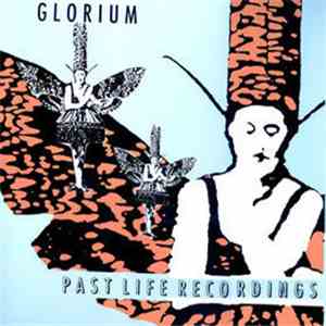 Glorium - Past Life Recordings download flac