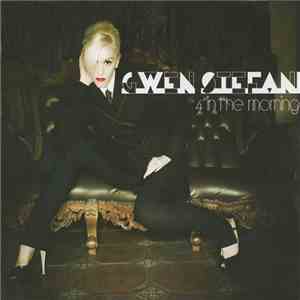 Gwen Stefani - 4 In The Morning download flac