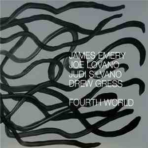 James Emery / Joe Lovano / Judi Silvano / Drew Gress - Fourth World download flac