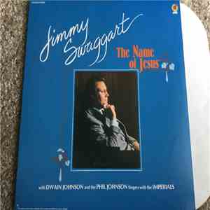 Jimmy Swaggart With Dwain Johnson, Phil Johnson  And The Phil Johnson Singers With The Imperials - The Name Of Jesus download flac