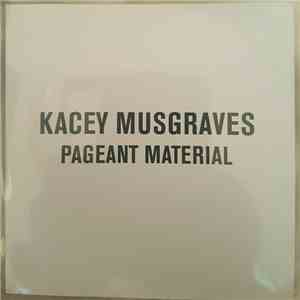 Kacey Musgraves - Pageant Material download flac