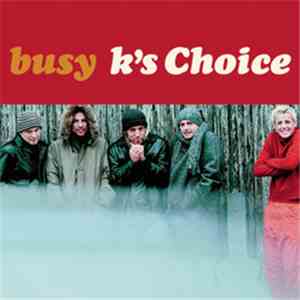 K's Choice - Busy download flac