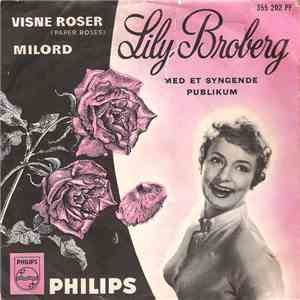 Lily Broberg / Willy Grevelunds Ensemble - Visne Roser (Paper Roses) / Milord download flac
