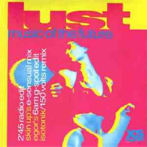 Lust - Music Of The Future download flac
