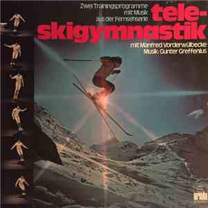 Manfred Vorderwülbecke Musik: Gunter Greffenius - Tele-Skigymnastik download flac