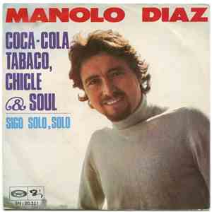 Manolo Diaz - Coca-Cola, Tabaco, Chicle & Soul / Sigo Solo, Solo download flac
