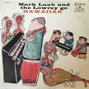 Mark Laub - Mark Laub and The Lowery Go Hawaiian download flac