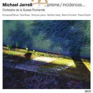 Michael Jarrell - Orchestre De La Suisse Romande - ...Prisme / Incidences... download flac