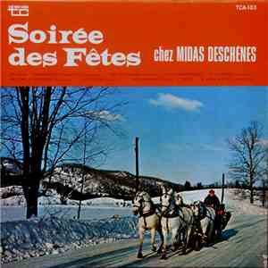 Midas Deschênes - Soirée Des Fêtes Chez Midas Deschênes FLAC album