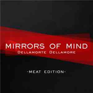 Mirrors Of Mind - Dellamorte Dellamore (Meat Edition) download flac