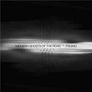 Modern Ghosts Of The Road - Itsumo download flac