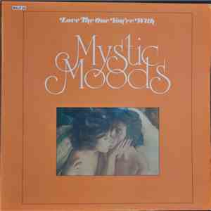 Mystic Moods - Love The One You're With download flac