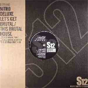 Nitro Deluxe - Let's Get Brutal / This Brutal House download flac