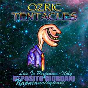 Ozric Tentacles - Live In Pordenone, Italy 2013 download flac