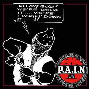 P.A.I.N. - Oh My God! We're Doing It! download flac