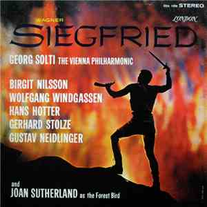 Richard Wagner - Georg Solti, The Vienna Philharmonic - Birgit Nilsson, Wolfgang Windgassen, Hans Hotter, Gerhard Stolze, Gustav Neidlinger and Joan Sutherland - Siegfried download flac
