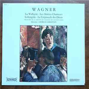 Richard Wagner - La Walkyrie - Les Maîtres Chanteurs - Lohengrin - Le Crépuscule des Dieux FLAC album