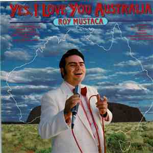 Roy Mustaca - Yes, I Love You Australia download flac