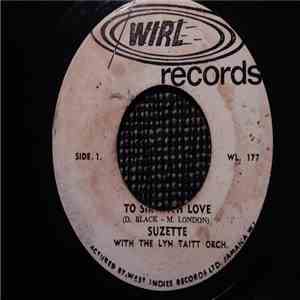 Suzette with The Lynn Taitt Orchestra / The Sensations - To Sir With Love / Born To Love You download flac