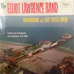 The Elliot Lawrence Band - Swinging At The Steel Pier download flac