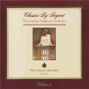 The London Symphony Orchestra - Victoria's Secret Classics By Request Volume 2 download flac