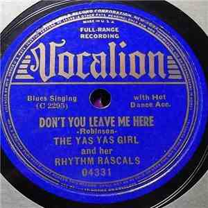 The Yas Yas Girl And Her Rhythm Rascals - Don't You Leave Me Here / You Can't Shoot Your Pistol download flac