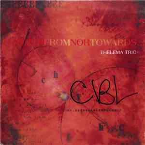 Thelema Trio - Neither From Nor Towards... download flac
