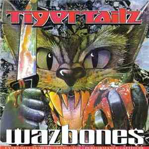 Tigertailz - Wazbones download flac