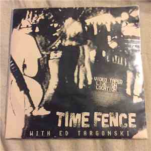 Time Fence - "Time Fence With Ed Targonksi" Demo download flac