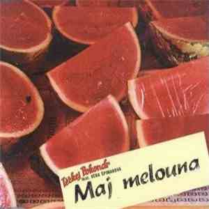 Těžkej Pokondr Feat. Věra Špinarová - Maj Melouna download flac