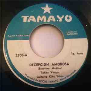 Toñita Vargas Guitarra: Kike Subía - Decepcion Amorosa (1a Parte) / Decepcion Amorosa (2a Parte) download flac