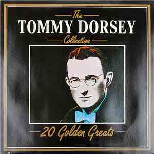 Tommy Dorsey - The Tommy Dorsey Collection - 20 Golden Greats download flac