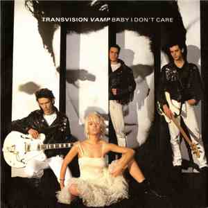 Transvision Vamp - Baby I Don't Care download flac