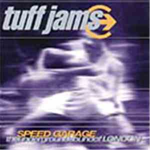 Tuff Jams - Speed Garage (The Underground Sound Of London) download flac