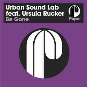 Urban Sound Lab Feat. Ursula Rucker - Be Gone download flac