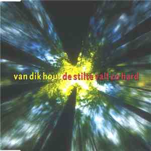 Van Dik Hout - De Stilte Valt Zo Hard download flac