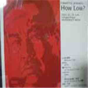 Various - 2003/11/28 How Low ? download flac
