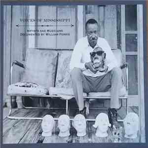 Various - Voices Of Mississippi (Artists And Musicians Documented By William Ferris) download flac