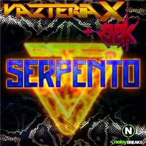 Vazteria X + BBK  - Serpento download flac