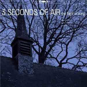 3 Seconds Of Air - The Flight Of Song download flac